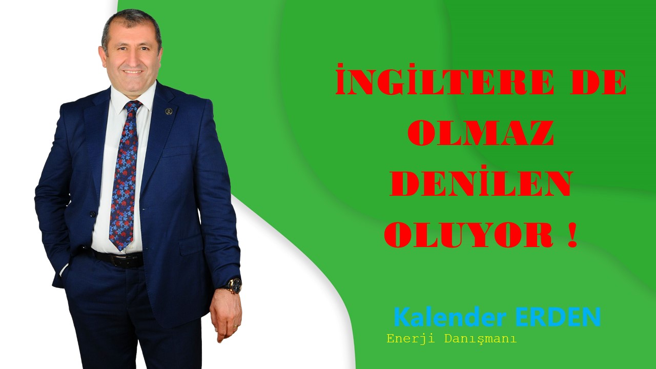 İNGİLTERE DE OLMAZ DENİLEN OLUYOR !