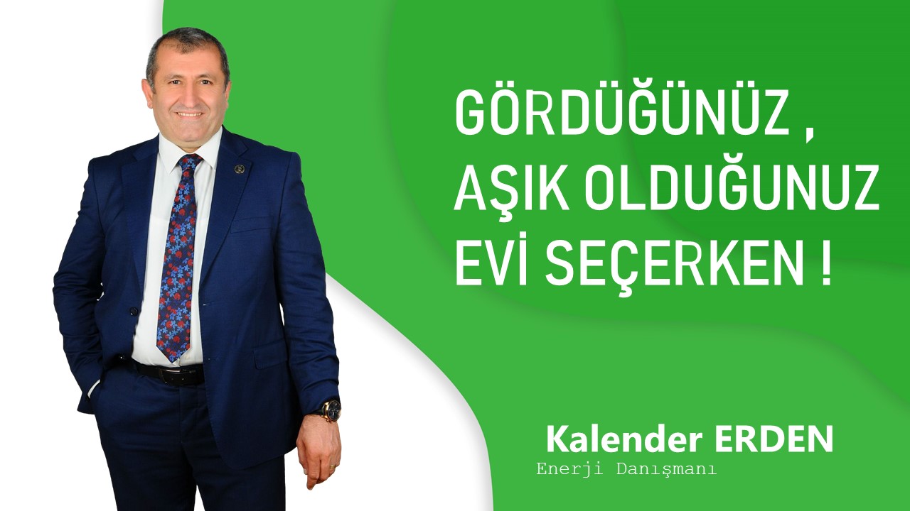 GÖRDÜĞÜNÜZ , AŞIK OLDUĞUNUZ EVİ SEÇERKEN